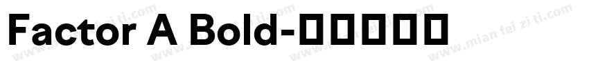 Factor A Bold字体转换